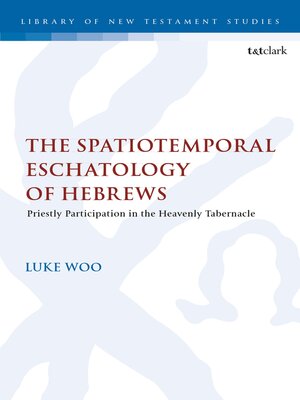 cover image of The Spatiotemporal Eschatology of Hebrews